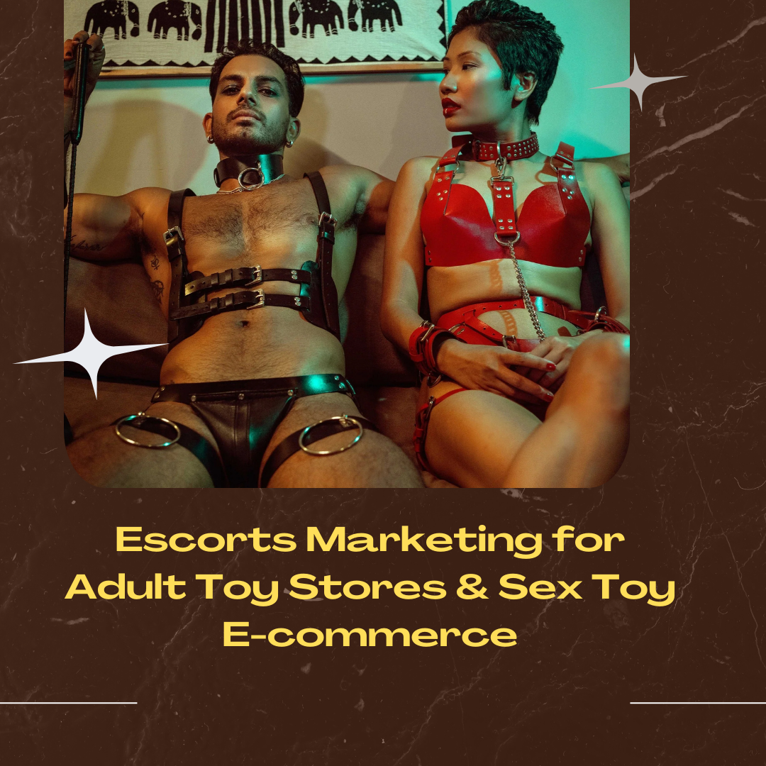 Escorts Marketing for Lingerie & Fetish Wear Brands